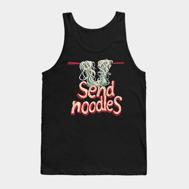 send noodles Tank Top by dubcarnage